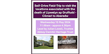 Self-drive field trip to visit the locations linked to Llywelyn ap Gruffudd