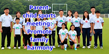 Parent-child sports meeting: Promote family harmony