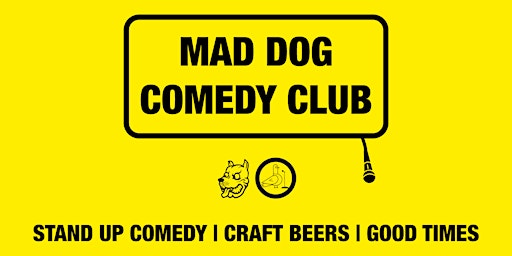 Immagine principale di Mad Dog Comedy Club - May 14th 