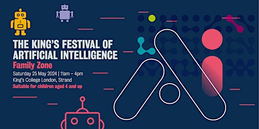 Imagem principal do evento King's Festival of Artificial Intelligence Family Zone
