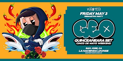 Hauptbild für San Jose: GEO - Quinceañera Set @ La Hacienda Lounge [21+]