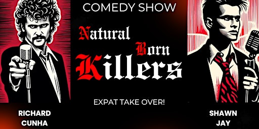 Natural Born Killers - Expat Comedy Takeover primary image