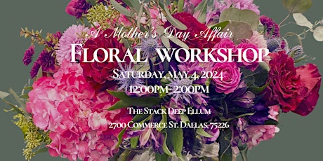 Mother’s Day Floral Workshop