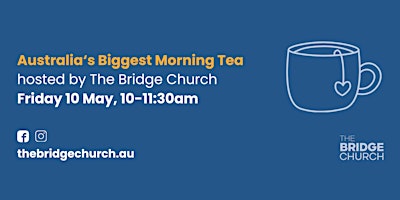 Imagem principal do evento Australia's Biggest Morning Tea at The Bridge Church