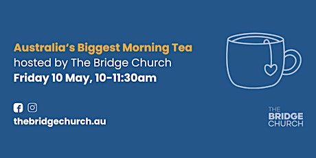 Australia's Biggest Morning Tea at The Bridge Church