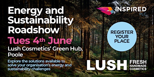 Imagem principal do evento Energy and Sustainability Roadshow - LUSH Cosmetics, Poole
