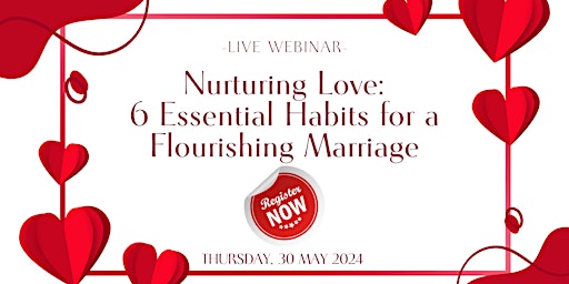 Imagem principal do evento Nurturing Love: 6 Essential Habits for a Flourishing Marriage