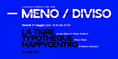 Immagine principale di — MENO / DIVISO Talk (Part 1) con La Tigre, Typotheque e Happycentro 