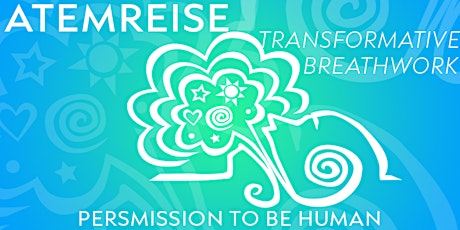 TRANSFORMATIVE ATEMREISE // PERMISSION TO BE HUMAN