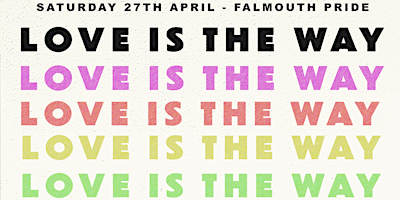Image principale de LOVE IS THE WAY - Falmouth Pride - Cosmic Funk Daddy + Roberta Calamari