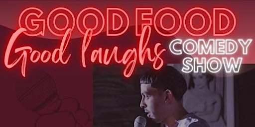 Imagem principal do evento Good Food Good Laughs Comedy Show