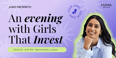 Image principale de Juno presents: 'An evening with Girls That Invest'