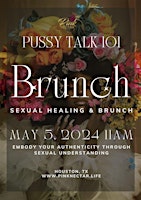 Pu$$y Talk 101: Thee Premier Sexual Healing Brunch primary image