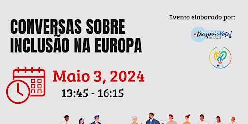 Conversation on inclusivity in Europe - Conversas sobre inclusão na Europa - primary image