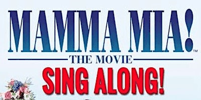 Image principale de Sing-Along Mamma Mia!