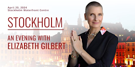 An Evening with Elizabeth Gilbert in Stockholm