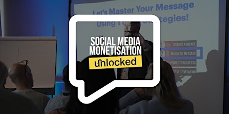 Social Media Monetisation Unlocked – Chelmsford