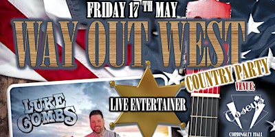 Imagem principal do evento “Way out West Country Night” with Luke Combs Tribute Friday 17th May 2024