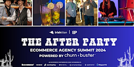 AFTER PARTY: Ecommerce Agency Summit 2024