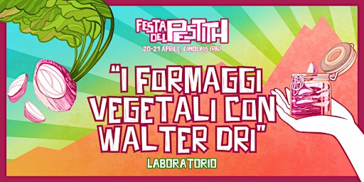 Imagem principal do evento I formaggi vegetali con Walter Dri