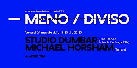 — MENO / DIVISO Talk (Part 2) con Studio Dumbar e Michael Horsham (Tomato)