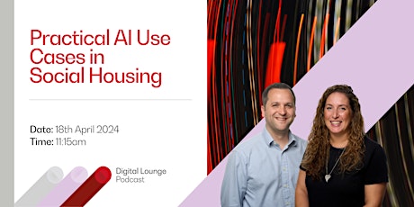 Digital Lounge: Practical AI Use Cases in Social Housing: 18.04.24 primary image