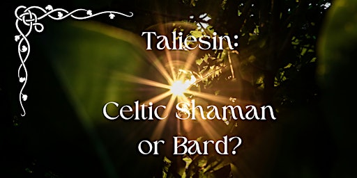 Free Live Storytelling - Taliesen: Celtic Shaman or Bard? primary image