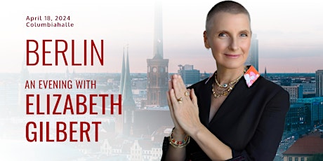 An Evening with Elizabeth Gilbert in Berlin  primärbild