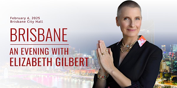 An Evening with Elizabeth Gilbert in Brisbane