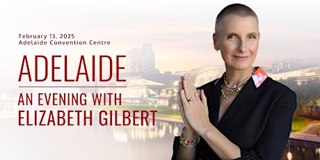 An Evening with Elizabeth Gilbert in Adelaide