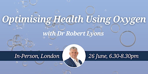 Primaire afbeelding van CNM London Health Talk: Optimising Health Using Oxygen