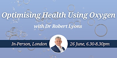 Imagen principal de CNM London Health Talk: Optimising Health Using Oxygen