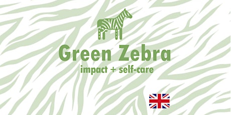 Imagen principal de Avoid exhaustion & grow your impact - Green Zebra workshop
