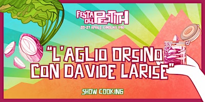 Hauptbild für L'aglio orsino con Davide Larise