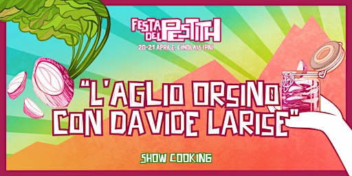 Hauptbild für L'aglio orsino con Davide Larise