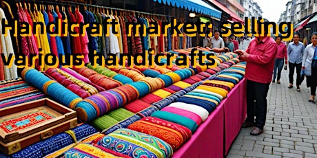 Handicraft market: selling various handicrafts