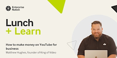 Imagen principal de Lunch and Learn: How to make money on YouTube for business