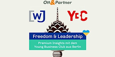 Hauptbild für Premium Insights mit Young Business Club aus Berlin - "Freedom & Leadership