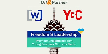 Premium Insights mit Young Business Club aus Berlin - "Freedom & Leadership