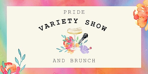 Image principale de Pride Variety Show and Brunch (21+)
