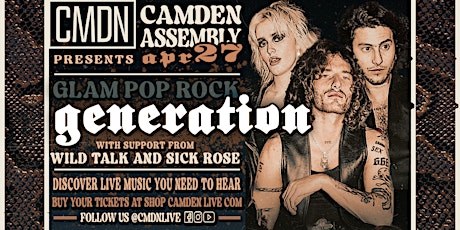 GENERATION (GLAM POP ROCK) headlining at Camden Assembly!