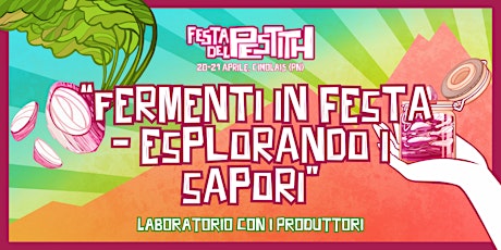 Fermenti in Festa - esplorando i sapori