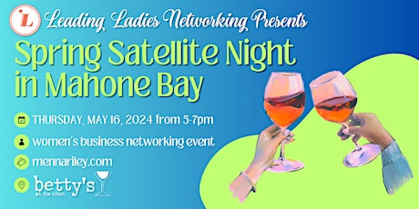 Leading Ladies Networking: Spring Satellite Night in Mahone Bay