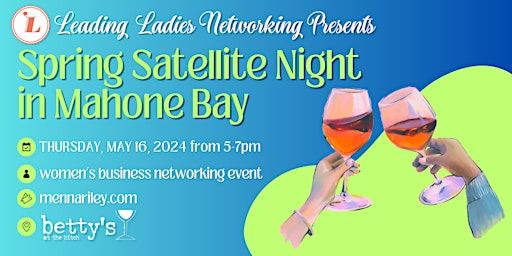 Imagem principal do evento Leading Ladies Networking: Spring Satellite Night in Mahone Bay