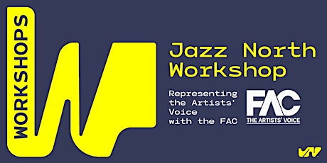 Jazz North Workshop: Representing the Artists' Voice with the FAC primary image
