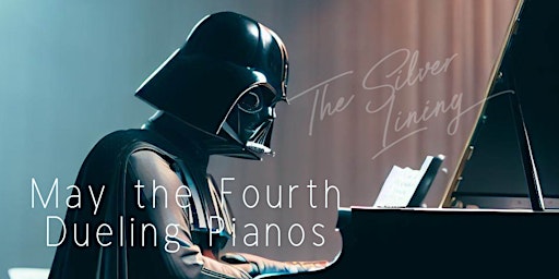 Primaire afbeelding van May 4th Dueling Pianos - May the fourth be with you!