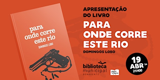 Hauptbild für Apresentação do livro “Para onde corre este rio”