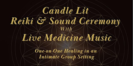 Reiki & Sound Ceremony with Live Medicine Music