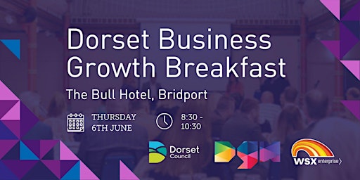 Image principale de Dorset Business Growth Breakfast - Bridport - Dorset Growth Hub