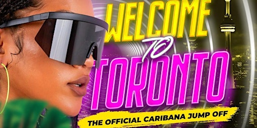Imagem principal do evento WELCOME TO TORONTO CARIBANA  JUMP OFF 2024